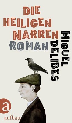 Die heiligen Narren (eBook, ePUB) - Delibes, Miguel