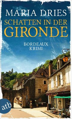 Schatten in der Gironde / Pauline Castelot ermittelt in Bordeaux Bd.3 (eBook, ePUB) - Dries, Maria