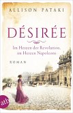 Désirée - Im Herzen der Revolution, im Herzen Napoleons / Außergewöhnliche Frauen zwischen Aufbruch und Liebe Bd.13 (eBook, ePUB)