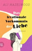 Das irrationale Vorkommnis der Liebe – Die deutsche Ausgabe von »Love on the Brain« (eBook, ePUB)