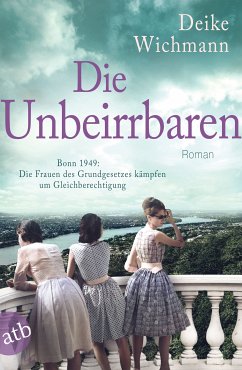 Die Unbeirrbaren (eBook, ePUB) - Wichmann, Deike
