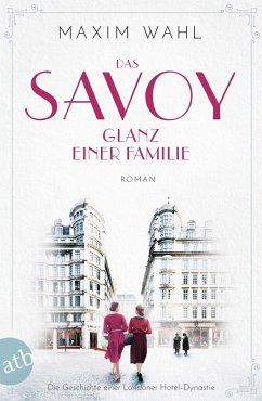 Glanz einer Familie / Das Savoy Bd.5 (eBook, ePUB) - Wahl, Maxim