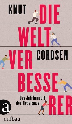 Die Weltverbesserer (eBook, ePUB) - Cordsen, Knut