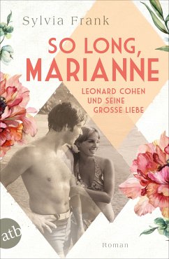 So long, Marianne - Leonard Cohen und seine große Liebe / Berühmte Paare - große Geschichten Bd.4 (eBook, ePUB) - Frank, Sylvia