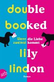Double Booked – Wenn die Liebe zweimal kommt (eBook, ePUB)