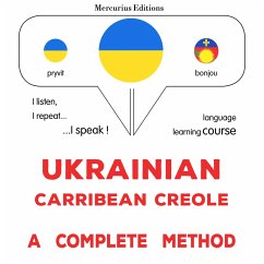 Ukrainian - Carribean Creole : a complete method (MP3-Download) - Gardner, James