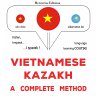 Vietnamese - Kazakh : a complete method... - Bild 1