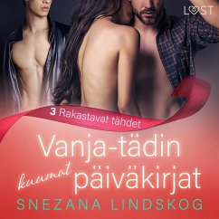 Vanja-tädin kuumat päiväkirjat 3: Rakastavat tähdet – eroottinen novelli (MP3-Download) - Lindskog, Snezana