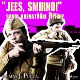 "Jees, Smirno!" sanoi krenatööri Ryhmy (MP3-Download)