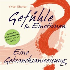 Gefühle & Emotionen - Eine Gebrauchsanweisung (MP3-Download) - Dittmar, Vivian
