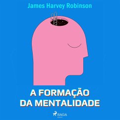 A formação da mentalidade (MP3-Download) - Robinson, James Harvey