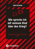 Wie spreche ich mit meinem Kind über den Krieg?