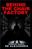 Behind the Chair Factory (eBook, ePUB) Behind the Chair Factory (eBook, ePUB)