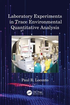 Laboratory Experiments in Trace Environmental Quantitative Analysis (eBook, ePUB) - Loconto, Paul R.