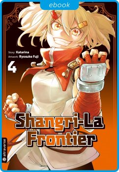 Shangri-La Frontier Bd.4 (eBook, ePUB) - Katarina; Fuji, Ryosuke