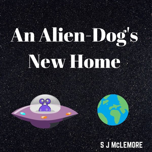 An Alien-Dog's New Home (eBook, ePUB)