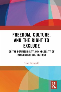 Freedom, Culture, and the Right to Exclude (eBook, PDF) - Steinhoff, Uwe