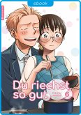 Du riechst so gut Bd.6 (eBook, ePUB)