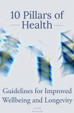 10 Pillars of Health - Guidelines for Improved Wellbeing and Longevity (eBook, ePUB)