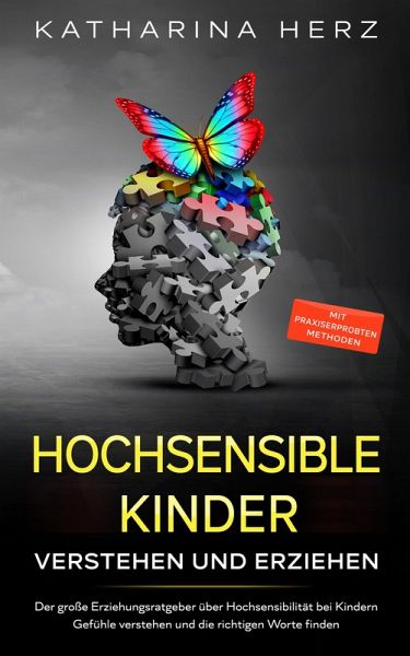 Hochsensible Kinder verstehen und erziehen (eBook, ePUB)