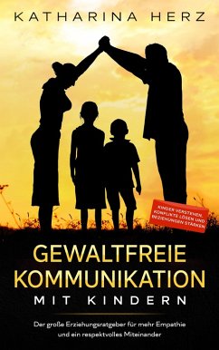 Gewaltfreie Kommunikation mit Kindern (eBook, ePUB) Cover Gewaltfreie Kommunikation mit Kindern (eBook, ePUB)