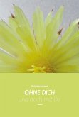 OHNE DICH und doch mit Dir (eBook, ePUB)