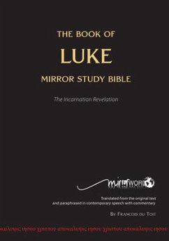 The Book of LUKE - Mirror Study Bible (eBook, ePUB) - Du Toit, Francois