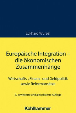 Europäische Integration - die ökonomischen Zusammenhänge - Wurzel, Eckhard
