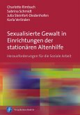 Sexualisierte Gewalt in Einrichtungen der stationären Altenhilfe