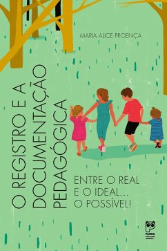 O registro e a documentação pedagógica (eBook, ePUB) - Proença, Maria Alice