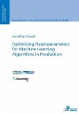 Optimizing Hyperparameters for Machine Learning Algorithms in Production (eBook, PDF)