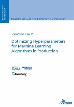 Optimizing Hyperparameters for Machine Learning Algorithms in Production (eBook, PDF) - Krauß, Jonathan