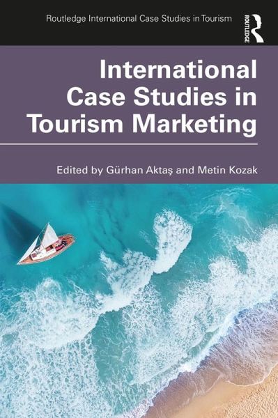 International Case Studies in Tourism Marketing (eBook, PDF) International Case Studies in Tourism Marketing (eBook, PDF)