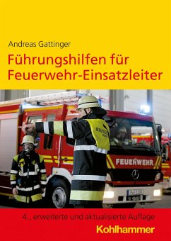 Führungshilfen für Feuerwehr-Einsatzleiter - Gattinger, Andreas