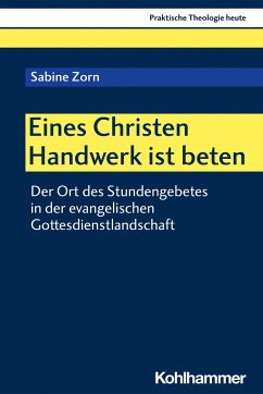 Eines Christen Handwerk ist beten - Zorn, Sabine