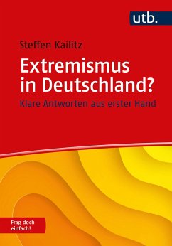 Extremismus in Deutschland? Frag doch einfach! - Kailitz, Steffen