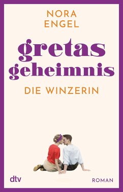 Gretas Geheimnis / Die Winzerin Bd.2 - Engel, Nora