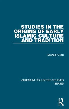 Studies in the Origins of Early Islamic Culture and Tradition (eBook, PDF) - Cook, Michael
