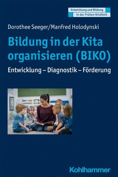 Bildung in der Kita organisieren (BIKO) - Seeger, Dorothee;Holodynski, Manfred