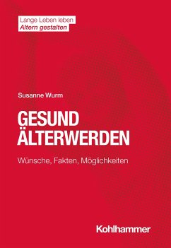 Gesund Älterwerden - Wurm, Susanne
