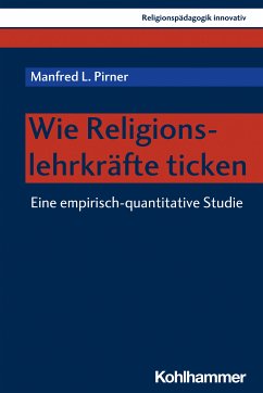 Wie Religionslehrkräfte ticken (eBook, PDF) - Pirner, Manfred L.