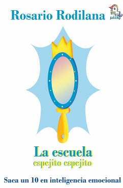 La escuela espejo espejito (eBook, ePUB) - Rodilana, Rosario