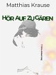 Hör auf zu gären (eBook, ePUB) - Bild 1