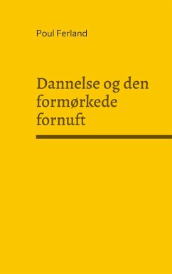Dannelse og den formørkede fornuft (eBook, ePUB) - Ferland, Poul