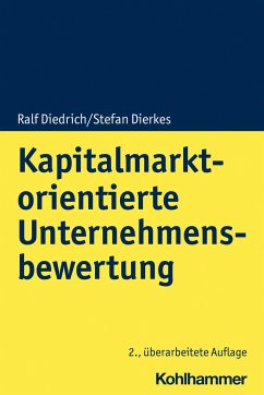 Kapitalmarktorientierte Unternehmensbewertung - Diedrich, Ralf;Dierkes, Stefan