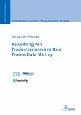 Bewertung von Produktvarianten mittels Process Data Mining