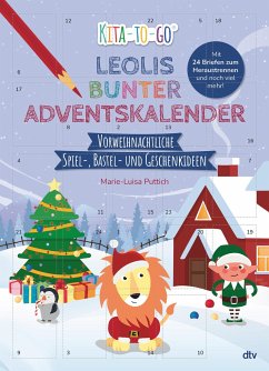 Kita-to-Go: Leolis bunter Adventskalender - Vorweihnachtliche Spiel-, Bastel- und Geschenkideen - Puttich, Marie-Luisa