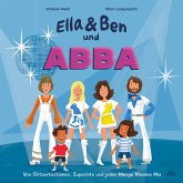 Ella & Ben und ABBA - Von Glitzerkostümen, Superhits und jeder Menge Mamma Mia / Ella & Ben Bd.2