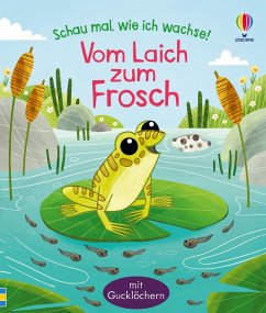 Vom Laich zum Frosch / Schau mal, wie ich wachse! Bd.1 - Sims, Lesley