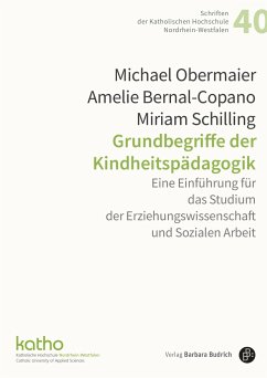 Grundbegriffe der Kindheitspädagogik - Obermaier, Michael;Bernal Copano, Amelie